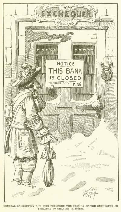 General Bankruptcy and ruin followed the closing of the Exchequer or Treasury by Charles II (1672) by American School